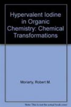 Hardcover Hypervalent Iodine in Organic Chemistry: Chemical Transformations Book