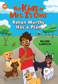 Paperback The Kids in Mrs. Z's Class: Rohan Murthy Has a Plan Book