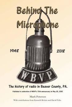 Paperback Behind The Microphone: The History of Radio In Beaver County, PA Book