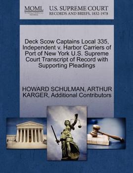 Paperback Deck Scow Captains Local 335, Independent V. Harbor Carriers of Port of New York U.S. Supreme Court Transcript of Record with Supporting Pleadings Book