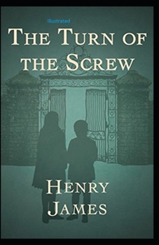 Paperback The Turn of the Screw Illustrated Book