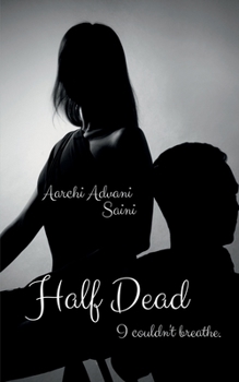 Paperback Half Dead: I couldn't breathe. Book