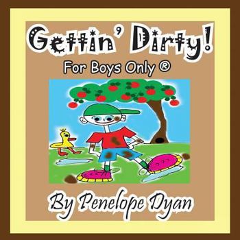 Paperback Gettin' Dirty! for Boys Only (R) [Large Print] Book
