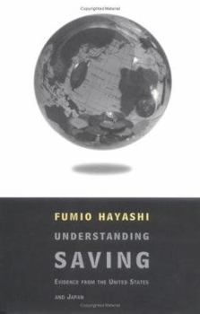 Hardcover Understanding Savings: Evidence from the United States and Japan Book