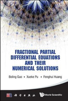 Hardcover Fractional Partial Differential Equations and Their Numerical Solutions Book