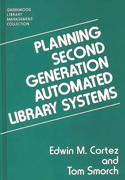 Hardcover Planning Second Generation Automated Library Systems Book
