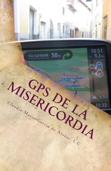 Paperback GPS de la Misericordia: Guía para no perderte y tocar la Misericordia de Dios en tu vida [Spanish] Book
