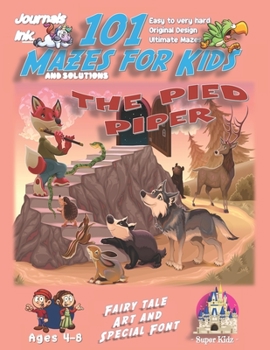 Paperback 101 Mazes For Kids: SUPER KIDZ Book. Children - Ages 4-8 (US Edition). Fairy Tale Pied Piper custom art interior. 101 Puzzles with solutio Book