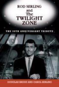 Rod Serling and The Twilight Zone: The Official 50th Anniversary Tribute