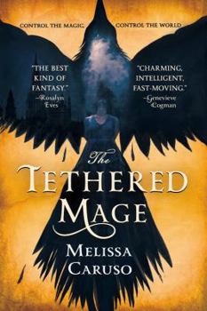 The Tethered Mage - Book #1 of the Swords and Fire