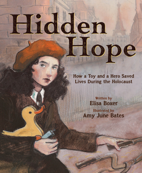 Hardcover Hidden Hope: How a Toy and a Hero Saved Lives During the Holocaust Book