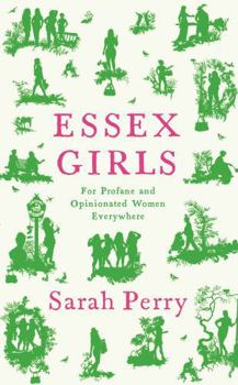 Paperback Essex Girls: For Profane and Opinionated Women Everywhere Book