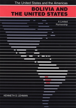 Hardcover Bolivia and the United States: A Limited Partnership Book