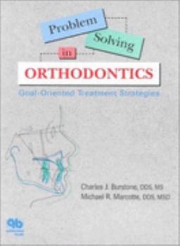 Hardcover Problem Solving in Orthodontics: Goal-Oriented Treatment Strategies Book
