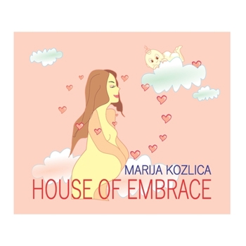 Paperback House of Embrace: About Mother Love Book