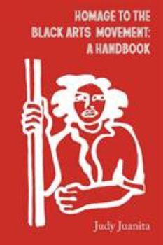 Paperback Homage to the Black Arts Movement: A Handbook Book