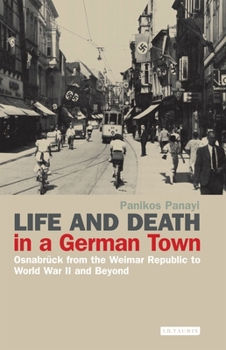 Paperback Life and Death in a German Town: Osnabrück from the Weimar Republic to World War II and Beyond Book