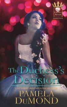 The Duchess's Decision - Book #4 of the Crown Affair