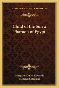 Child of the Sun a Pharaoh of Egypt