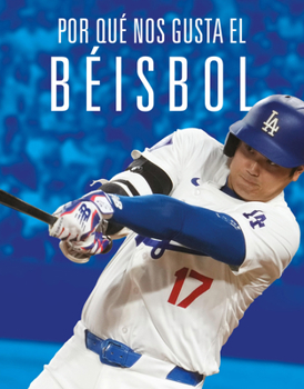Paperback Por Qué Nos Gusta El Béisbol [Spanish] Book