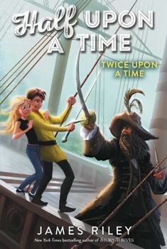 Twice Upon a Time - Book #2 of the Half Upon a Time