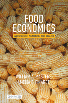 Paperback Food Economics: Agriculture, Nutrition, and Health Book