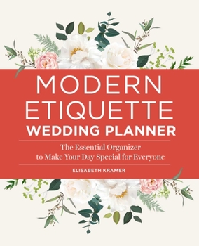 Paperback Modern Etiquette Wedding Planner: The Essential Organizer to Make Your Day Special for Everyone Book