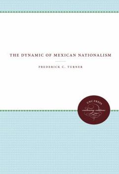 Paperback The Dynamic of Mexican Nationalism Book