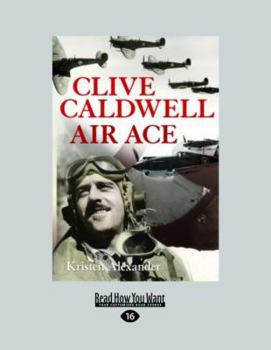 Paperback Clive Caldwell, Air Ace [Large Print] Book