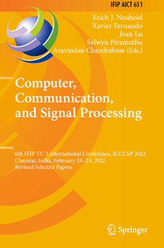 Paperback Computer, Communication, and Signal Processing: 6th Ifip Tc 5 International Conference, Icccsp 2022, Chennai, India, February 24-25, 2022, Revised Sel Book