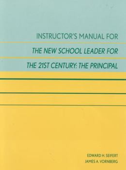 Paperback Instructor's Manual for the New School Leader for the 21st Century: The Principal Book