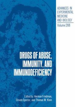 Advances in Experimental Medicine and Biology, Volume 288: Drugs of Abuse, Immunity, and Immunodeficiency