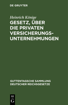 Hardcover Gesetz, über die privaten Versicherungsunternehmungen [German] Book