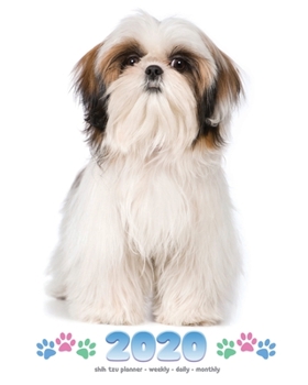 Paperback 2020 Shih Tzu Planner - Weekly - Daily - Monthly Book