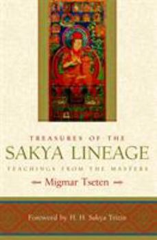 Paperback Treasures of the Sakya Lineage: Teachings from the Masters Book