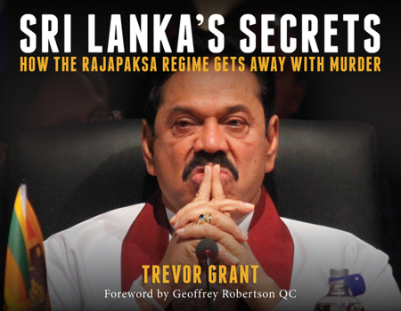 Paperback Sri Lanka's Secrets: How the Rajapaksa Regime Gets Away with Murder Book