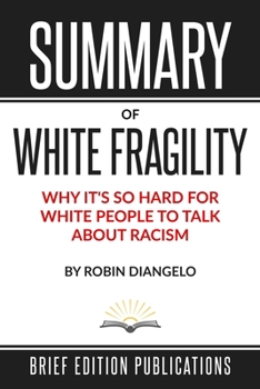 Paperback Summary of White Fragility by Robin DiAngelo Book