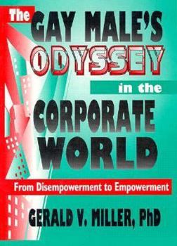 Paperback The Gay Male's Odyssey in the Corporate World Book