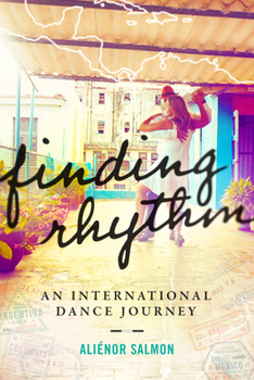 Hardcover Finding Rhythm: An International Dance Journey Book