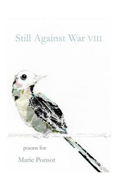 Paperback Still Against War VIII: Poems for Marie Ponsot Book