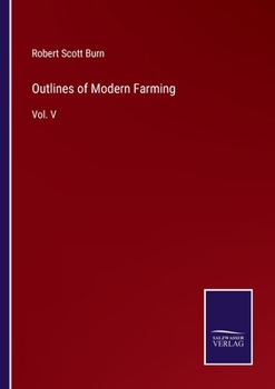 Paperback Outlines of Modern Farming: Vol. V Book