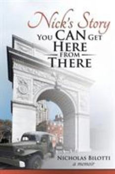 Paperback Nick's Story: You Can Get Here from There Book