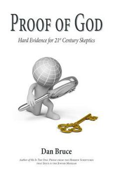 Paperback Proof of God: Hard Evidence for 21st Century Skeptics Book