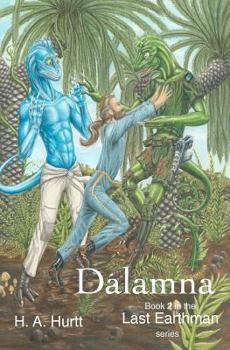 Dalamna: Second book in the Last Earthman series - Book #2 of the Last Earthman