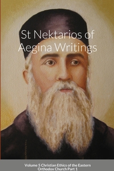 Paperback St Nektarios of Aegina Writings Volume 5 Christian Ethics of the Eastern Orthodox Church Part 1 Book