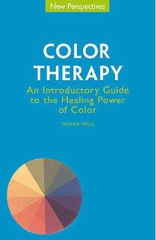 Paperback Color Therapy: An Introductory Guide to the Healing Power of Color Book