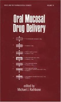 Hardcover Oral Mucosal Drug Delivery (Drugs and the Pharmaceutical Sciences) Book
