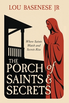 The Porch of Saints and Secrets
