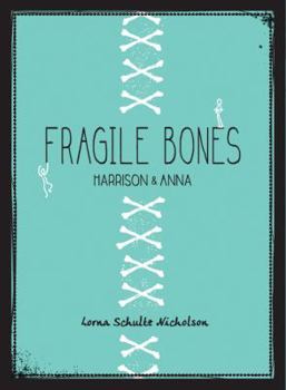 Paperback Fragile Bones: Harrison and Anna Book