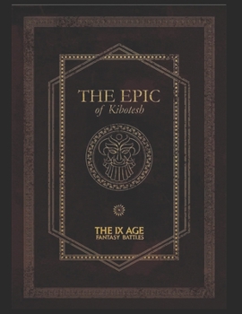 Paperback The Epic of Kibotesh: A wondrous literay finding from ancient dwarven civilisation Book